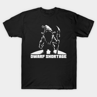 Dwarf Shortage T-Shirt